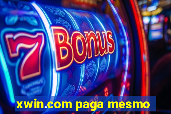 xwin.com paga mesmo